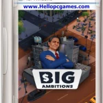Big Ambitions Game Download