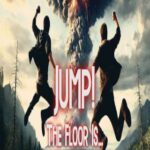 JUMP! The Floor Is…