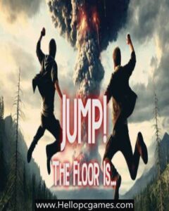 JUMP! The Floor Is…