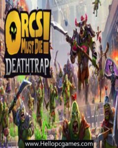 Orcs Must Die! Deathtrap