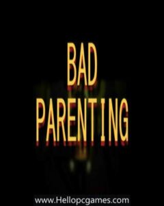 Bad Parenting 1: Mr. Red Face PC Game Free Download