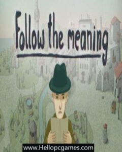 Follow the meaning