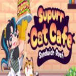 Supurr Cat Cafe: Sandwich Rush