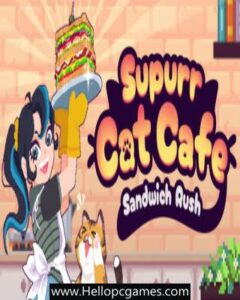 Supurr Cat Cafe: Sandwich Rush