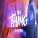 The Thing: Remastered PC Game Free Download