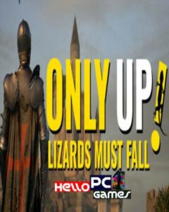 Only Up: LIZARDS MUST FALL