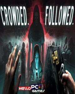 CROWDED. FOLLOWED.