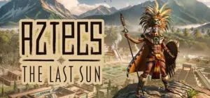 Aztecs: The Last Sun