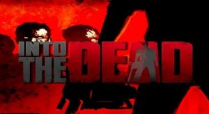 Into the Dead